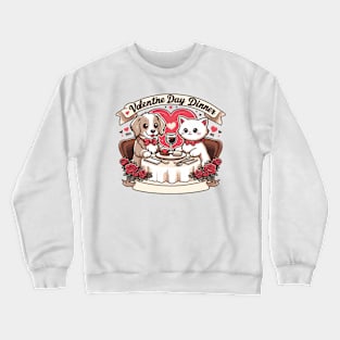 valentine day dinner Crewneck Sweatshirt